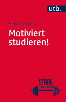Abbildung von Brohm | Motiviert studieren! | 1. Auflage | 2015 | beck-shop.de