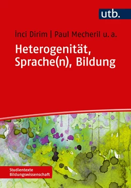 Abbildung von Dirim / Mecheril | Heterogenität, Sprache(n), Bildung | 1. Auflage | 2018 | 4443 | beck-shop.de