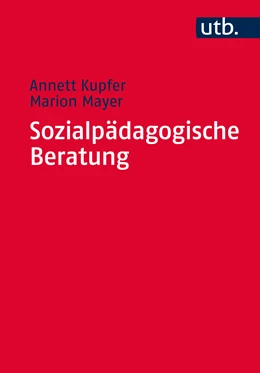 Abbildung von Kupfer / Mayer | Sozialpädagogische Beratung | 1. Auflage | 2024 | beck-shop.de