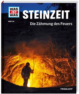 Abbildung von Schaller | WAS IST WAS Band 138 Steinzeit. Die Zähmung des Feuers | 1. Auflage | 2015 | beck-shop.de