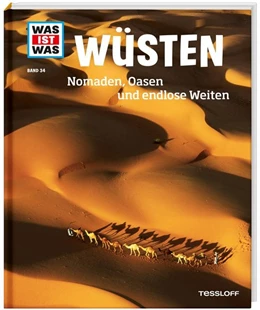 Abbildung von Werdes | WAS IST WAS Band 34 Wüsten. Nomaden, Oasen und endlose Weiten | 1. Auflage | 2015 | beck-shop.de