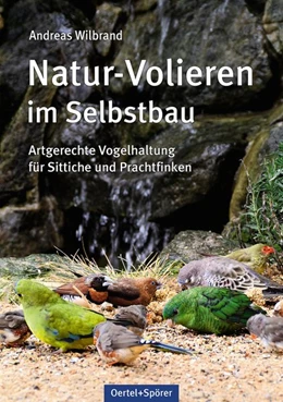 Abbildung von Wilbrand | Natur-Volieren im Selbstbau | 1. Auflage | 2015 | beck-shop.de
