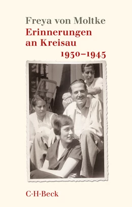 Abbildung von v. Moltke, Freya | Erinnerungen an Kreisau 1930-1945 | 3. Auflage | 2016 | 1562 | beck-shop.de