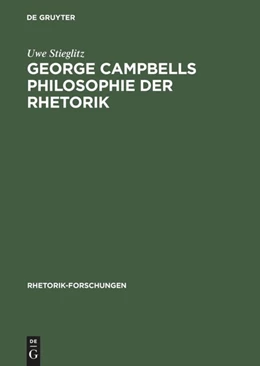 Abbildung von Stieglitz | George Campbells Philosophie der Rhetorik | 1. Auflage | 2015 | beck-shop.de