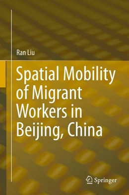 Abbildung von Liu | Spatial Mobility of Migrant Workers in Beijing, China | 1. Auflage | 2015 | beck-shop.de