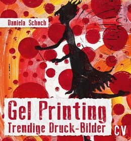 Abbildung von Schoch | Gel Printing | 1. Auflage | 2015 | beck-shop.de
