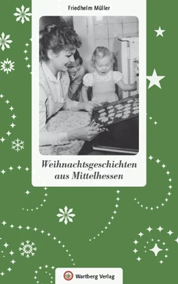 Abbildung von Müller | Weihnachtsgeschichten aus Mittelhessen | 1. Auflage | 2015 | beck-shop.de