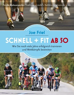 Abbildung von Friel | Schnell und fit ab 50 | 1. Auflage | 2015 | beck-shop.de