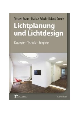 Abbildung von Braun / Felsch | Lichtplanung und Lichtdesign | 1. Auflage | 2016 | beck-shop.de