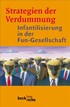 Cover: Wertheimer, Jürgen / Zima, Peter V., Strategien der Verdummung