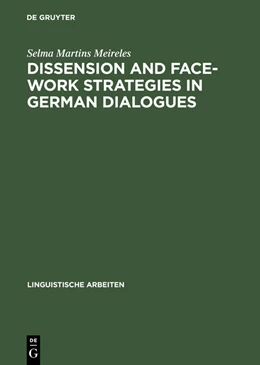 Abbildung von Martins Meireles | Dissension and Face-work Strategies in German Dialogues | 1. Auflage | 2015 | beck-shop.de