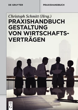 Abbildung von Schmitt | Praxishandbuch Gestaltung von Wirtschaftsverträgen | 1. Auflage | 2015 | beck-shop.de