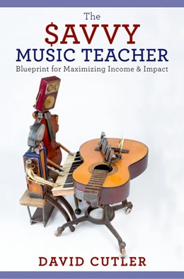 Abbildung von Cutler | The Savvy Music Teacher | 1. Auflage | 2015 | beck-shop.de