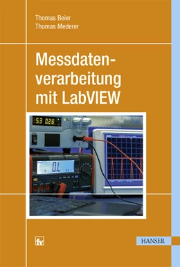 Abbildung von Beier / Mederer | Messdatenverarbeitung mit LabVIEW | 1. Auflage | 2015 | beck-shop.de
