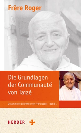 Abbildung von Roger (Frère) | Die Grundlagen der Communauté von Taizé | 1. Auflage | 2016 | 1 | beck-shop.de