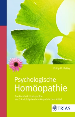 Abbildung von Bailey | Psychologische Homöopathie | 12. Auflage | 2015 | beck-shop.de