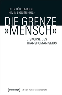 Abbildung von Hüttemann / Liggieri | Die Grenze »Mensch« | 1. Auflage | 2023 | 79 | beck-shop.de