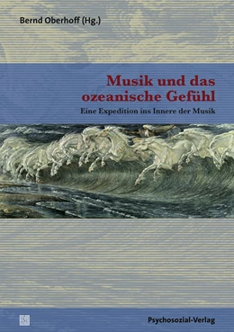 Abbildung von Oberhoff | Musik und das ozeanische Gefühl | 1. Auflage | 2015 | beck-shop.de