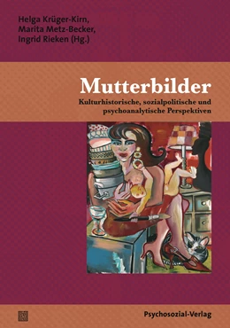 Abbildung von Krüger-Kirn / Metz-Becker | Mutterbilder | 1. Auflage | 2016 | beck-shop.de