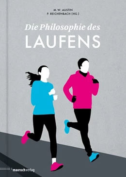 Abbildung von Reichenbach / Austin | Die Philosophie des Laufens | 1. Auflage | 2015 | beck-shop.de