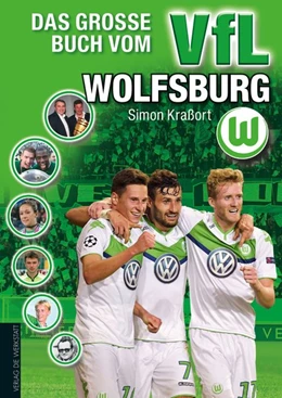 Abbildung von Kraßort | Das große Buch vom VfL Wolfsburg | 1. Auflage | 2015 | beck-shop.de