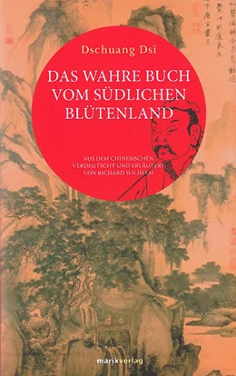 Abbildung von Dschuang Dsi | Das wahre Buch vom südlichen Blütenland | 1. Auflage | 2015 | beck-shop.de