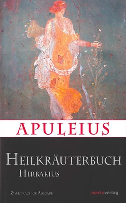 Abbildung von Apuleius | Apuleius' Heilkräuterbuch / Apulei Herbarius | 1. Auflage | 2015 | beck-shop.de