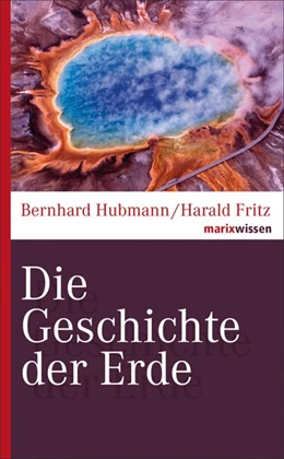 Abbildung von Hubmann / Fritz | Die Geschichte der Erde | 2. Auflage | 2019 | beck-shop.de