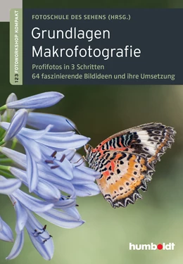 Abbildung von Fotoschule des Sehens / Uhl | Grundlagen Makrofotografie | 1. Auflage | 2015 | beck-shop.de