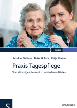 Abbildung von Gablenz / Golletz | Praxis Tagespflege | 1. Auflage | 2015 | beck-shop.de
