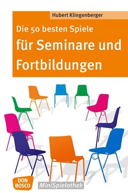 Abbildung von Klingenberger | Die 50 besten Spiele für Seminare und Fortbildungen | 1. Auflage | 2015 | beck-shop.de
