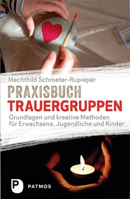 Abbildung von Schroeter-Rupieper | Praxisbuch Trauergruppen | 1. Auflage | 2015 | beck-shop.de