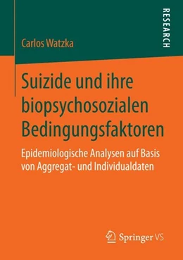 Abbildung von Watzka | Suizide und ihre biopsychosozialen Bedingungsfaktoren | 1. Auflage | 2015 | beck-shop.de
