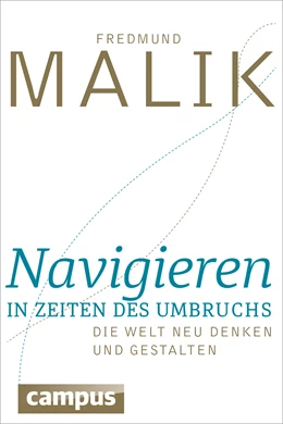 Abbildung von Malik | Navigieren in Zeiten des Umbruchs | 1. Auflage | 2015 | beck-shop.de