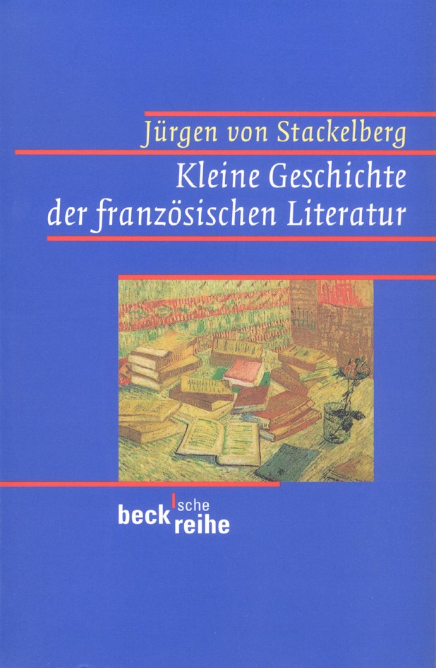 Cover: Stackelberg, Jürgen von, Kleine Geschichte der französischen Literatur