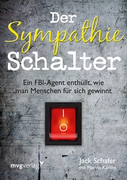 Abbildung von Schafer / Karlins | Der Sympathie-Schalter | 1. Auflage | 2015 | beck-shop.de