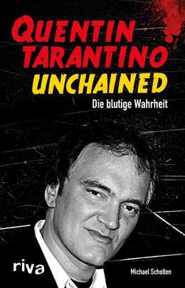 Abbildung von Scholten | Quentin Tarantino Unchained | 1. Auflage | 2015 | beck-shop.de