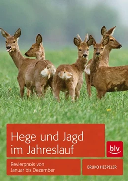 Abbildung von Hespeler | Hege und Jagd im Jahreslauf | 1. Auflage | 2015 | beck-shop.de