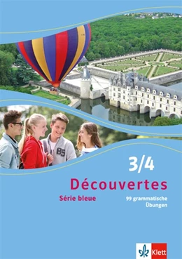 Abbildung von Découvertes Série bleue 3 und 4. 99 grammatische Übungen. Schüler- und Lehrermaterial | 1. Auflage | 2015 | beck-shop.de