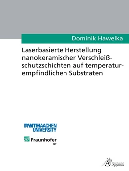 Abbildung von Hawelka | Laserbasierte Herstellung nanokeramischer Verschleißschutzschichten auf temperaturempfindlichen Substraten | 1. Auflage | 2015 | beck-shop.de