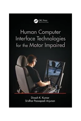 Abbildung von Kumar / Arjunan | Human-Computer Interface Technologies for the Motor Impaired | 1. Auflage | 2015 | beck-shop.de