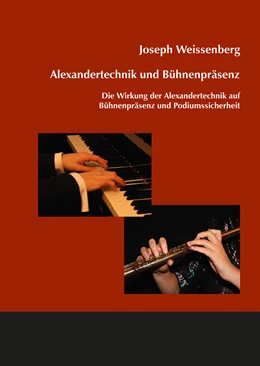 Abbildung von Weissenberg | Alexandertechnik und Bühnenpräsenz | 1. Auflage | 2015 | beck-shop.de