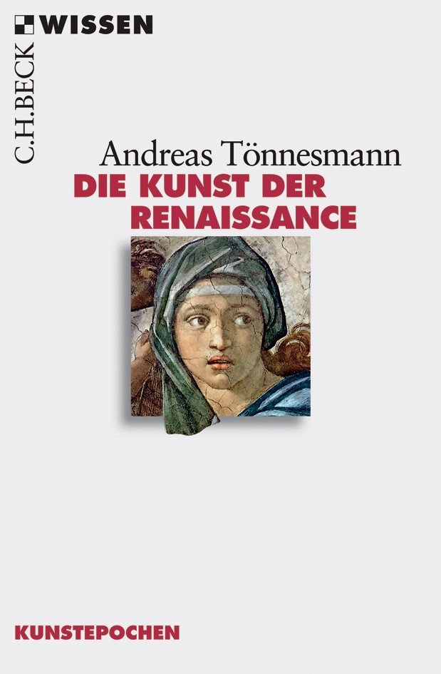Cover: Tönnesmann, Andreas, Die Kunst der Renaissance