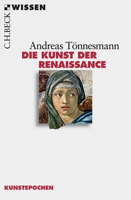 Abbildung von Tönnesmann, Andreas | Die Kunst der Renaissance | 1. Auflage | 2007 | 2556 | beck-shop.de
