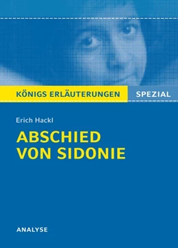 Abbildung von Hackl | Abschied von Sidonie von Erich Hackl. Königs Erläuterungen Spezial. | 1. Auflage | 2015 | beck-shop.de