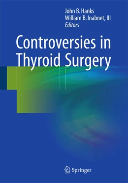 Abbildung von Hanks / Inabnet III | Controversies in Thyroid Surgery | 1. Auflage | 2015 | beck-shop.de
