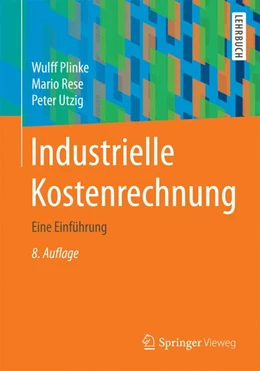 Abbildung von Plinke / Utzig | Industrielle Kostenrechnung | 8. Auflage | 2015 | beck-shop.de