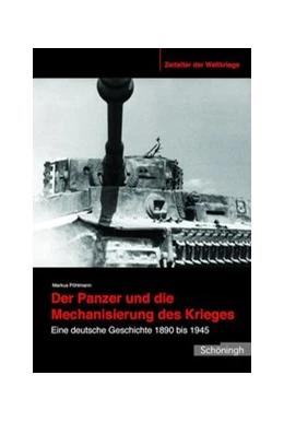 Abbildung von Pöhlmann | Der Panzer und die Mechanisierung des Krieges | 1. Auflage | 2016 | 14 | beck-shop.de