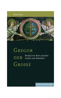 Abbildung von Eich | Gregor der Große | 1. Auflage | 2016 | beck-shop.de