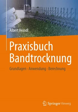 Abbildung von Heindl | Praxisbuch Bandtrocknung | 1. Auflage | 2016 | beck-shop.de